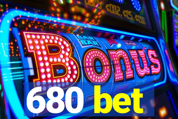 680 bet